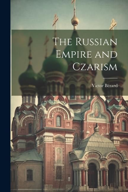 Produktbild: The Russian Empire and Czarism