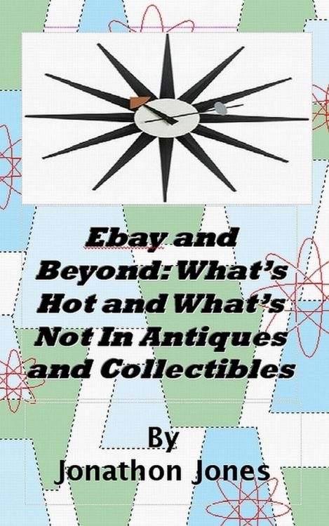 Produktbild: Ebay and Beyond: What's Hot and What's Not In Antiques and Collectibles