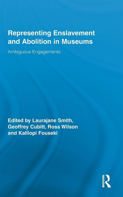 Produktbild: Representing Enslavement and Abolition in Museums