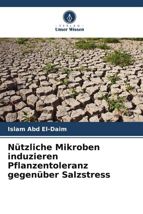 Produktbild: N&uuml;tzliche Mikroben induzieren Pflanzentoleranz gegen&uuml;ber Salzstress