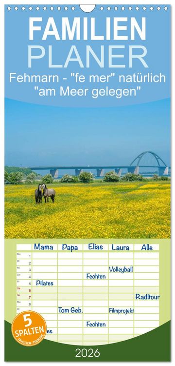Produktbild: Familienplaner 2026 - Fehmarn - "fe mer" nat&uuml;rlich "am Meer gelegen" mit 5 Spalten (Wandkalender, 21 x 45 cm) CALVENDO