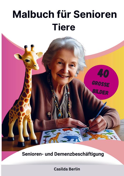Produktbild: Malbuch f&uuml;r Senioren Tiere - Senioren- und Demenzbesch&auml;ftigung