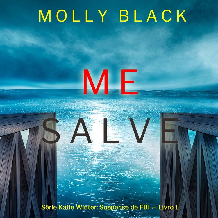 Produktbild: Me Salve (S&eacute;rie Katie Winter: Suspense de FBI &mdash; Livro 1)