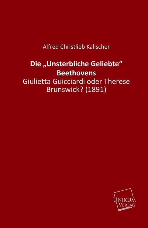Produktbild: Kalischer, A: &iquest;Unsterbliche Geliebte&iquest; Beethovens