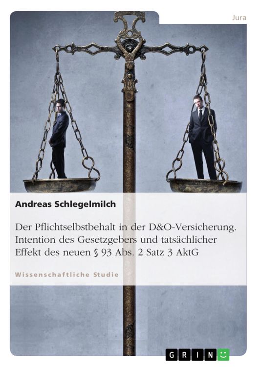 Produktbild: Der Pflichtselbstbehalt in der D&O-Versicherung. Intention des Gesetzgebers und tats&auml;chlicher Effekt des neuen &sect; 93 Abs. 2 Satz 3 AktG