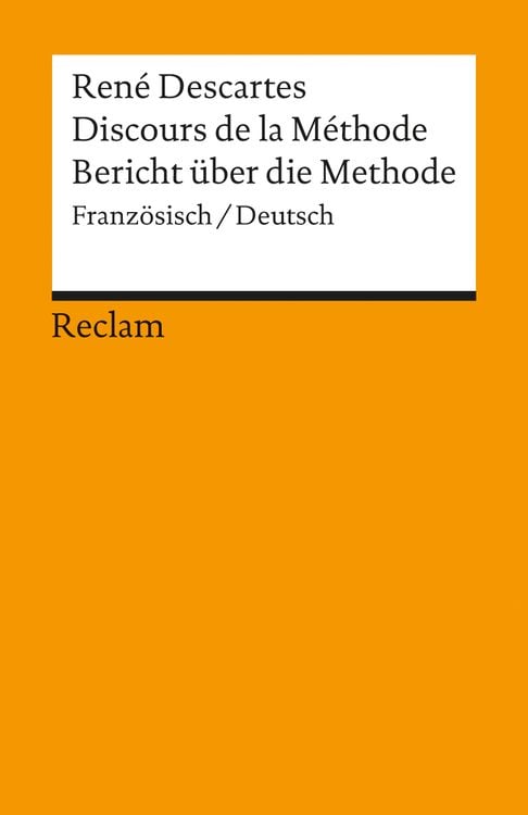 Bild vom Artikel Discours de la Méthode / Bericht über die Methode. Französisch/Deutsch vom Autor Rene Descartes