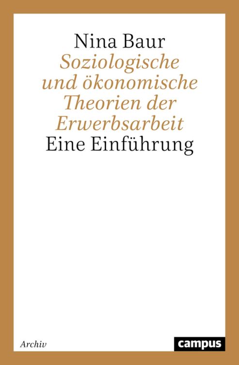 Produktbild: Soziologische und &ouml;konomische Theorien der Erwerbsarbeit