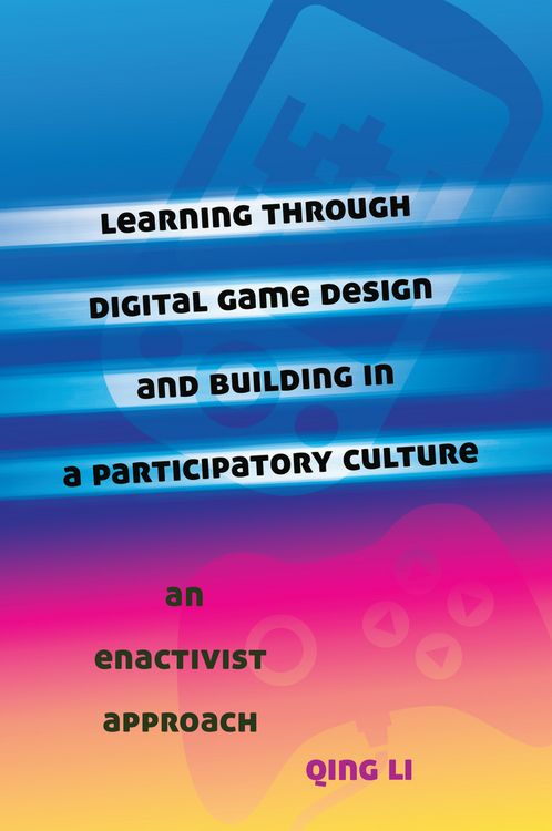 Produktbild: Learning through Digital Game Design and Building in a Participatory Culture