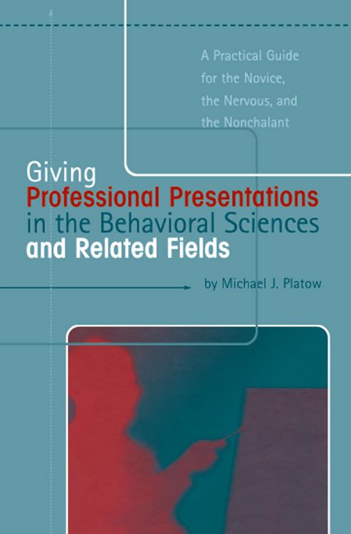 Produktbild: Giving Professional Presentations in the Behavioral Sciences and Related Fields