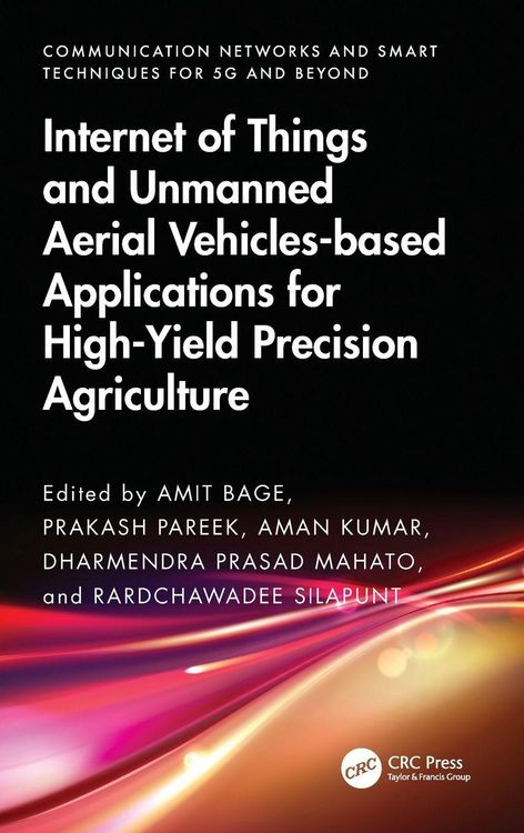 Produktbild: Internet of Things and Unmanned Aerial Vehicles-based Applications for High-Yield Precision Agriculture