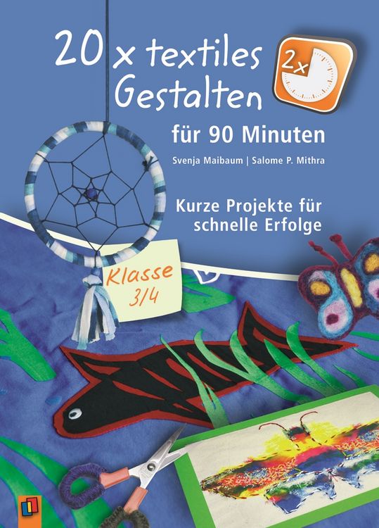 Produktbild: 20 x textiles Gestalten f&uuml;r 90 Minuten - Klasse 3/4