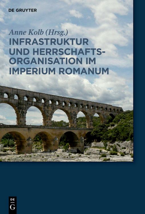 Produktbild: Infrastruktur und Herrschaftsorganisation im Imperium Romanum