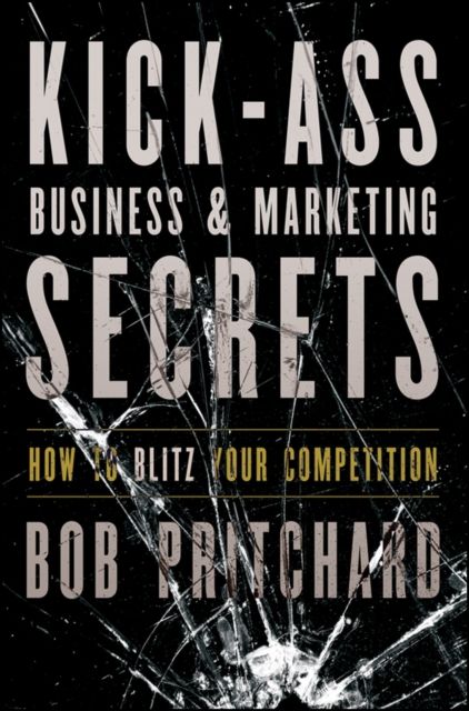Produktbild: Kick Ass Business and Marketing Secrets