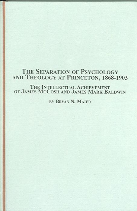 Produktbild: The Separation of Psychology And Theology at Princeton, 1868-1903