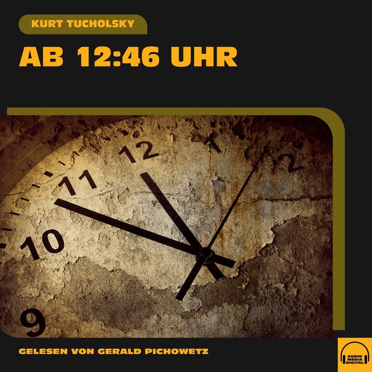 Produktbild: Ab 12.46 Uhr