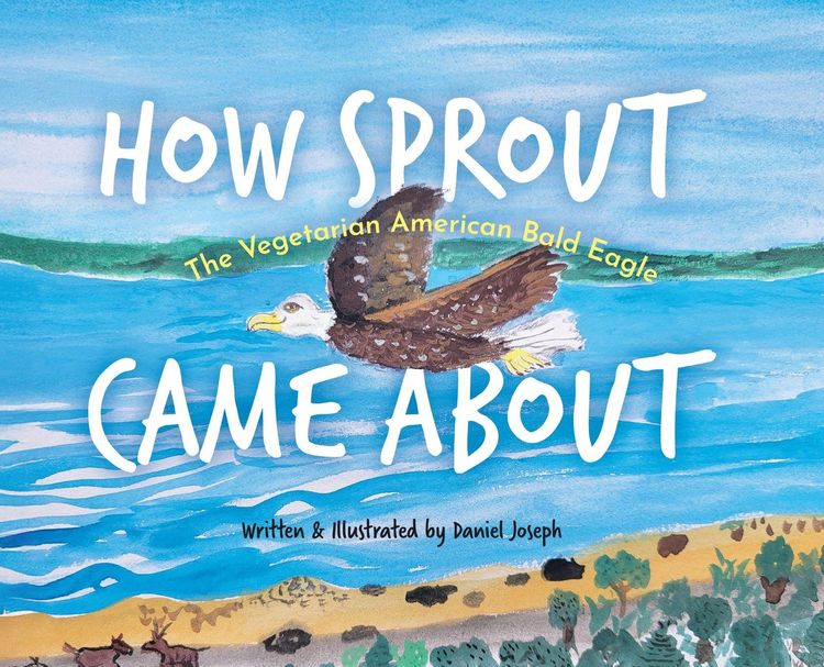 Produktbild: How Sprout the Vegetarian American Bald Eagle Came About