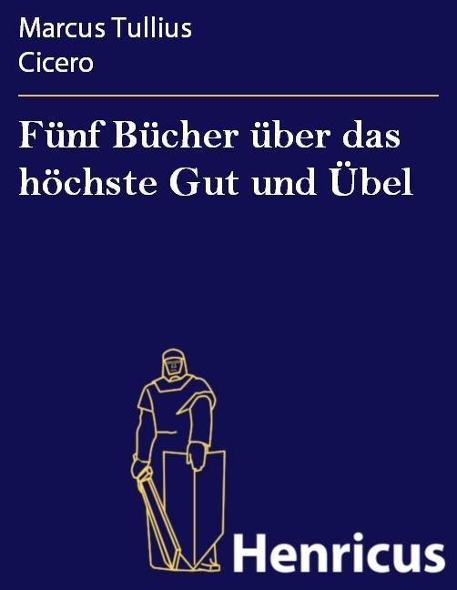 Produktbild: F&uuml;nf B&uuml;cher &uuml;ber das h&ouml;chste Gut und &Uuml;bel