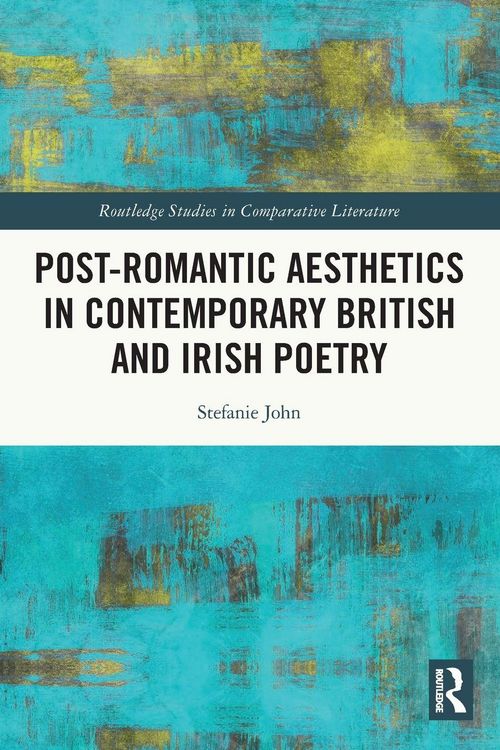 Produktbild: Post-Romantic Aesthetics in Contemporary British and Irish Poetry