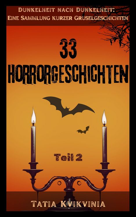 Produktbild: 33 Horrorgeschichten - Teil 2 (Dunkelheit nach Dunkelheit: Eine Sammlung kurzer Gruselgeschichten, #2)