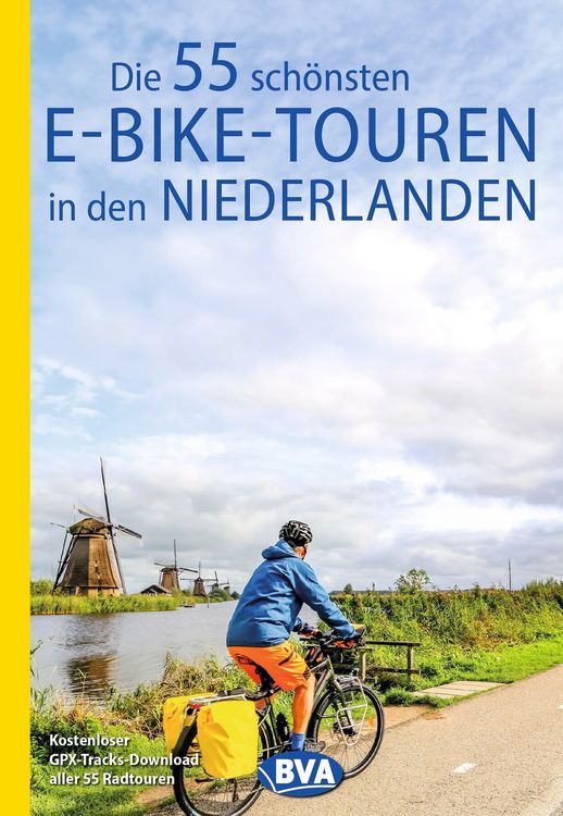 Produktbild: BVA Die 55 sch&ouml;nsten E-Bike-Touren in den Niederlanden