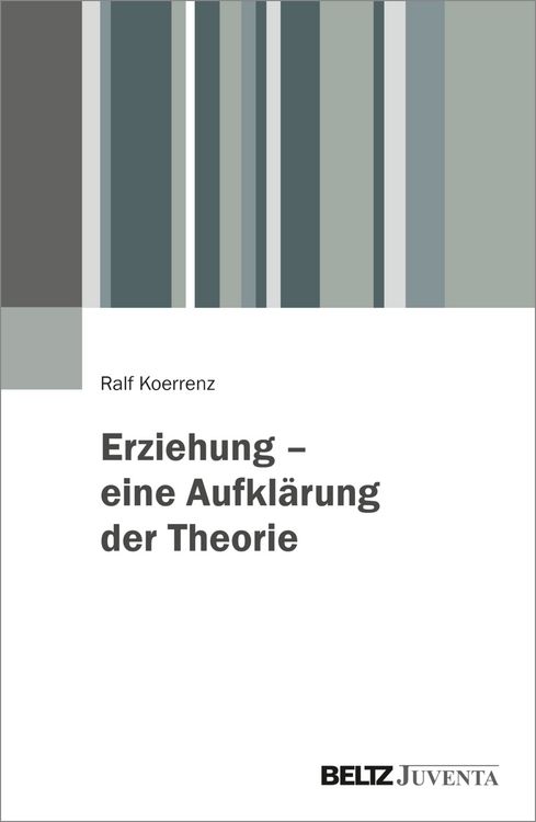 Produktbild: Erziehung &ndash; eine Aufkl&auml;rung der Theorie