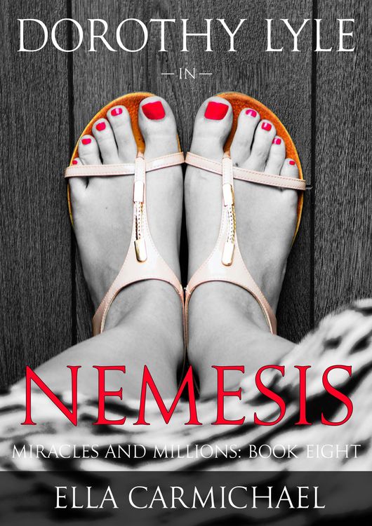 Produktbild: Dorothy Lyle In Nemesis (The Miracles and Millions Saga, #8)