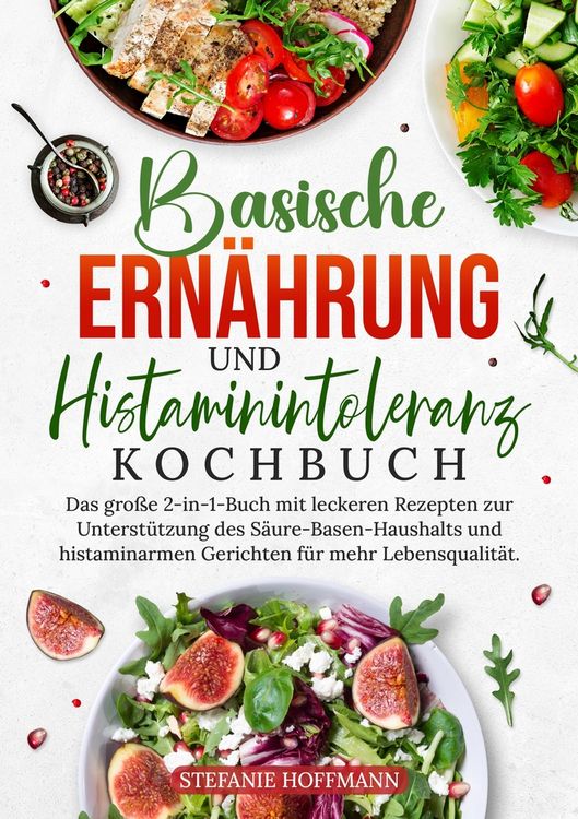 Produktbild: Basische Ern&auml;hrung und Histaminintoleranz Kochbuch