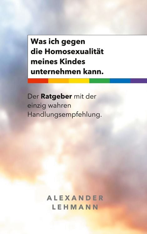 Produktbild: Was ich gegen die Homosexualit&auml;t meines Kindes unternehmen kann.