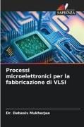 Produktbild: Processi microelettronici per la fabbricazione di VLSI