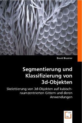 Produktbild: Brunner, D: Segmentierung und Klassifizierung von 3d-Objekte