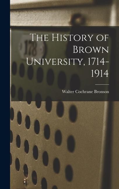 Produktbild: The History of Brown University, 1714-1914