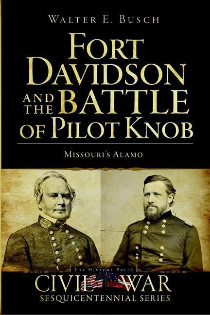 Produktbild: Fort Davidson and the Battle of Pilot Knob