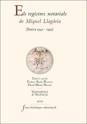Produktbild: Els registres notarials de Miquel Llag&agrave;ria : Sueca, 1541-1552