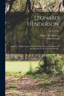 Produktbild: Leonard Henderson: Address ... Presenting the Portrait of Chief Justice Henderson to the Supreme Court of North Carolina; no.11 in v.1