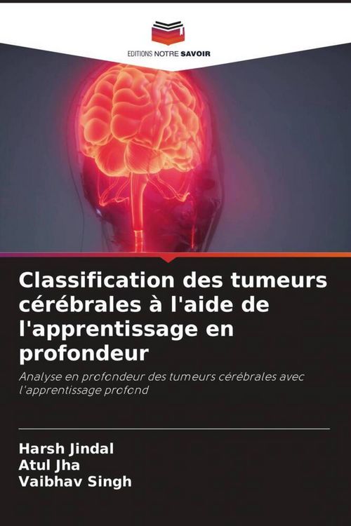 Produktbild: Classification des tumeurs c&eacute;r&eacute;brales &agrave; l'aide de l'apprentissage en profondeur