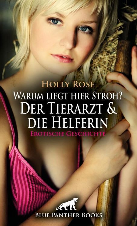 Produktbild: Warum liegt hier Stroh? Der Tierarzt & die Helferin | Erotische Geschichte + 2 weitere Geschichten