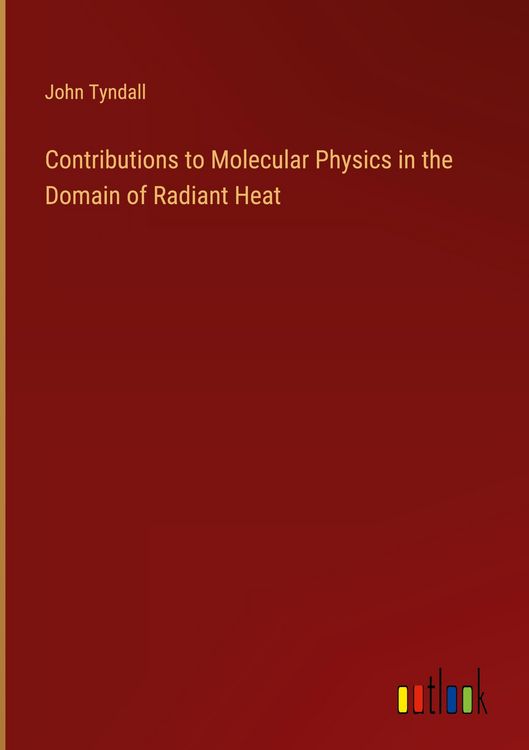 Produktbild: Contributions to Molecular Physics in the Domain of Radiant Heat