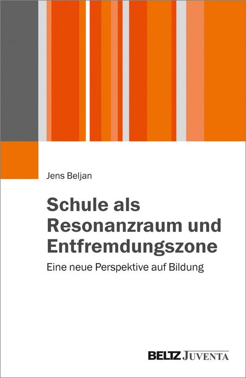 Produktbild: Schule als Resonanzraum und Entfremdungszone