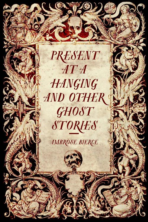 Produktbild: Present at a Hanging and Other Ghost Stories