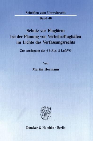 Produktbild: Schutz vor Flugl&auml;rm bei der Planung von Verkehrsflugh&auml;fen im Lichte des Verfassungsrechts.
