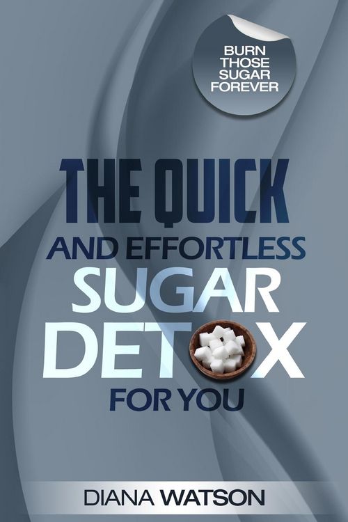 Produktbild: Sugar Detox - The Quick and Effortless Sugar Detox For You