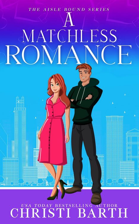 Produktbild: A Matchless Romance (Aisle Bound, #4)