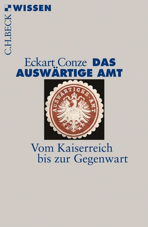 Bild vom Artikel Das Auswärtige Amt vom Autor Eckart Conze