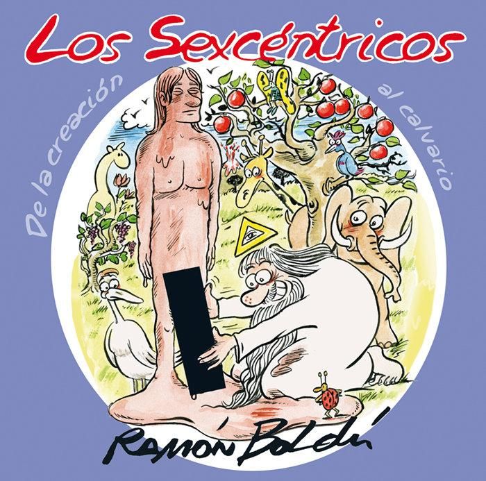 Produktbild: Los sexc&eacute;ntricos : de la creaci&oacute;n al calvario