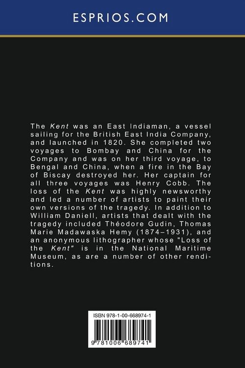 Produktbild: The Loss of the Kent East Indiaman in the Bay of Biscay (Esprios Classics)