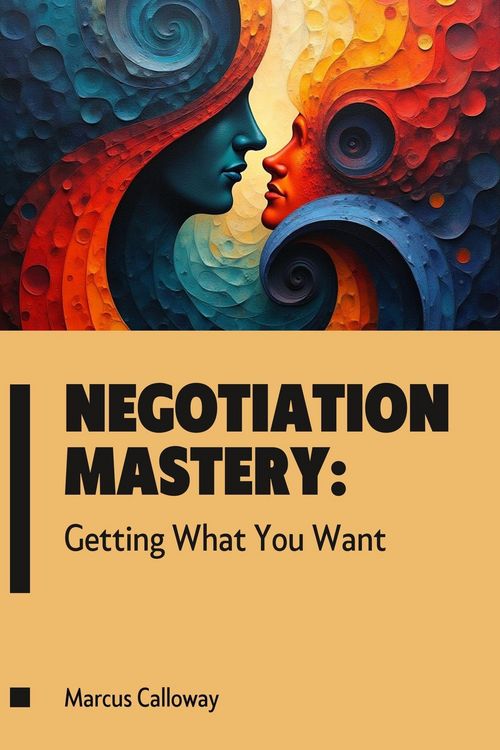 Produktbild: Negotiation Mastery: Getting What You Want