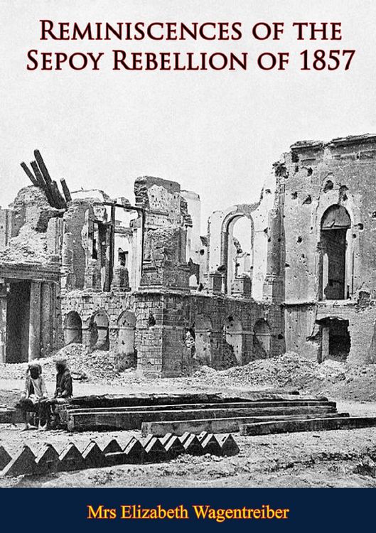Produktbild: Reminiscences of the Sepoy Rebellion of 1857