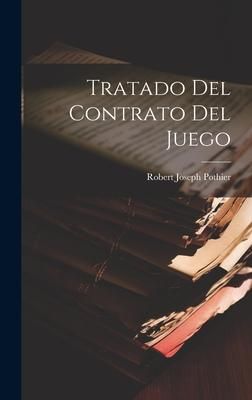 Produktbild: Tratado Del Contrato Del Juego