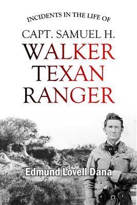 Produktbild: Incidents in the Life of Capt. Samuel H. Walker, Texan Ranger