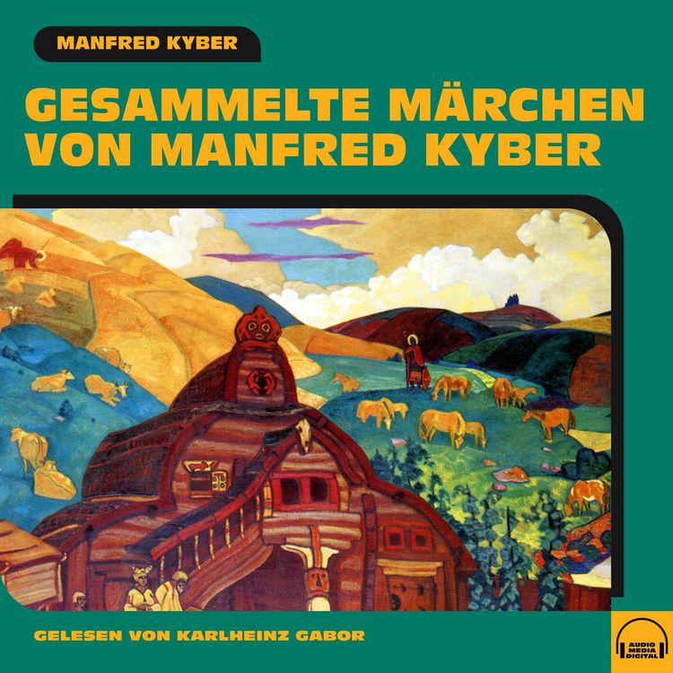 Produktbild: Gesammelte M&auml;rchen von Manfred Kyber